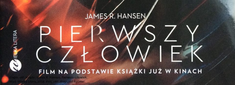 James R. Hansen, Pierwszy człowiek. Historia Neila Armstronga ...