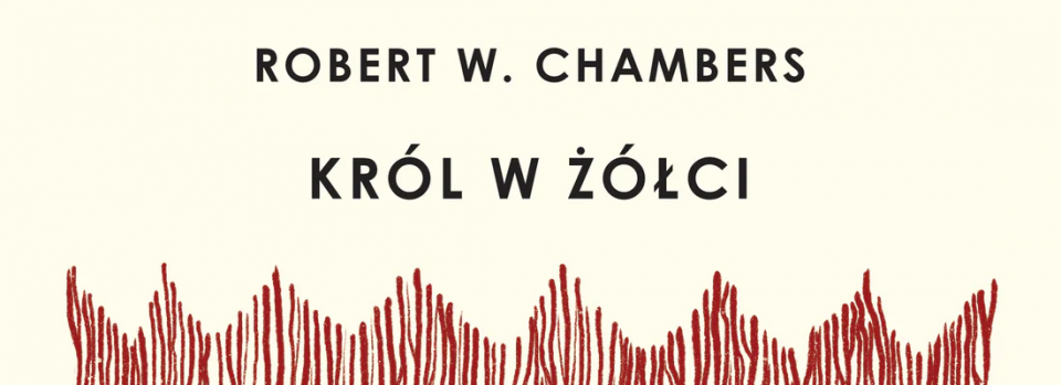 Robert Chambers Król w żółci
