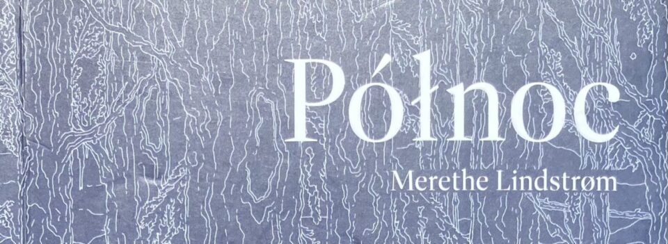 Merethe Lindstrøm Północ