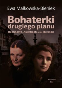 Ewa Małkowska Bieniek Bohaterki drugiego planu